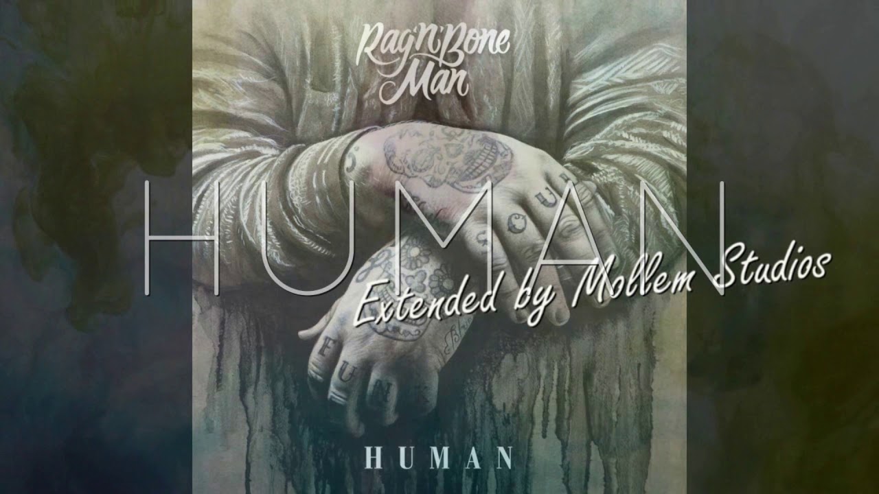 Rag'n'Bone Man - HUMAN (Extended by Mollem Studios 2020)
